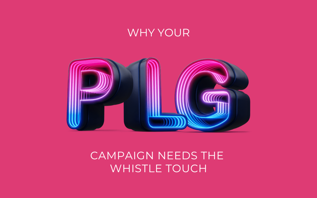 Whistle Touch to PLG Campaigns