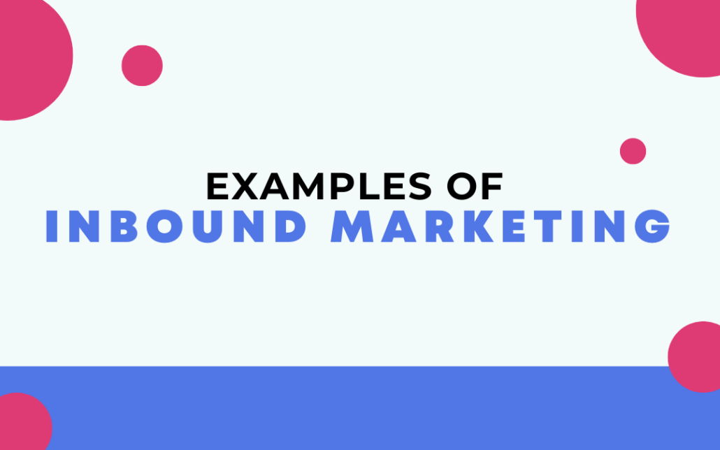 Examples of Inbound Marketing