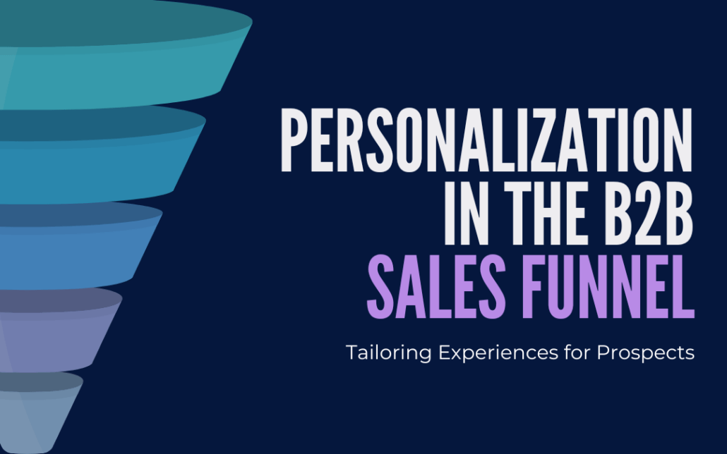 Personalization in the B2B Sales Funnel