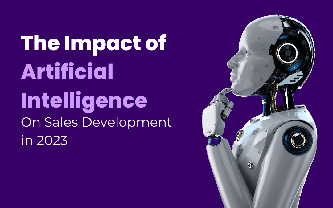 The Impact of AI on Sales Development in 2023