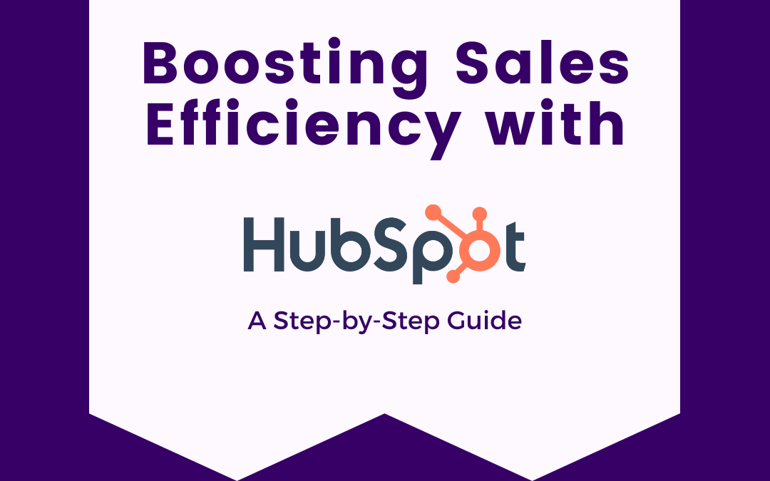 Boosting Sales Efficiency with Hubspot